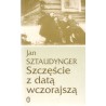 SZCZĘŚCIE Z DATĄ WCZORAJSZĄ