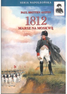 1812. MARSZ NA MOSKWĘ