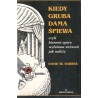 KIEDY GRUBA DAMA ŚPIEWA CZYLI HISTORIA OPERY...