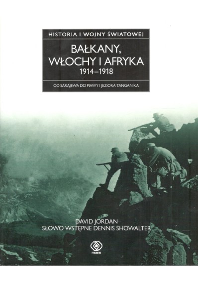 BAŁKANY, WŁOCHY I AFRYKA 1914-1918