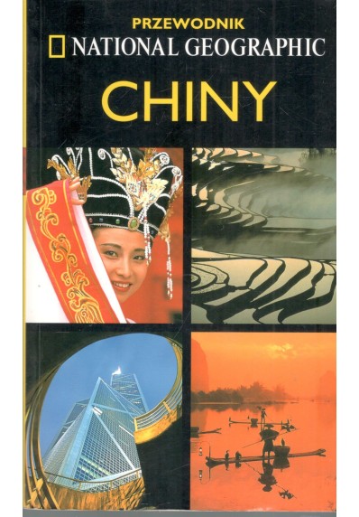 CHINY - PRZEWODNIK NATIONAL GEOGRAPHIC