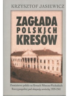 ZAGŁADA POLSKICH KRESÓW