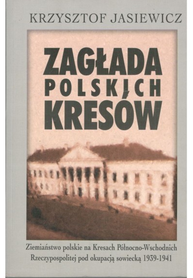 ZAGŁADA POLSKICH KRESÓW