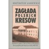 ZAGŁADA POLSKICH KRESÓW