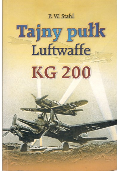 TAJNY PUŁK LUFTWAFFE - KG 200