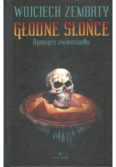 GŁODNE SŁOŃCE - DYMIĄCE ZWIERCIADŁO