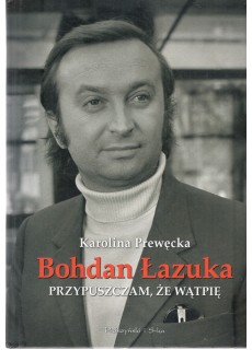 PRZYPUSZCZAM, ŻE WĄTPIĘ