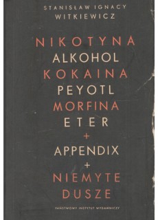 NIKOTYNA ALKOHOL KOKAINA PEYOTL MORFINA ETER + APPENDIX + NIEMYTE DUSZE