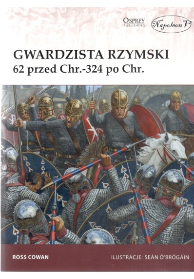 Gwardzista rzymski 62 przed Chr.-324 po Chr.