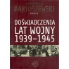 DOŚWIADCZENIA LAT WOJNY 1939 - 1945