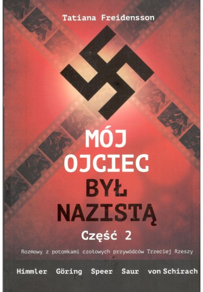 MÓJ OJCIEC BYŁ NAZISTĄ. CZĘŚĆ 2