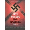 MÓJ OJCIEC BYŁ NAZISTĄ. CZĘŚĆ 2