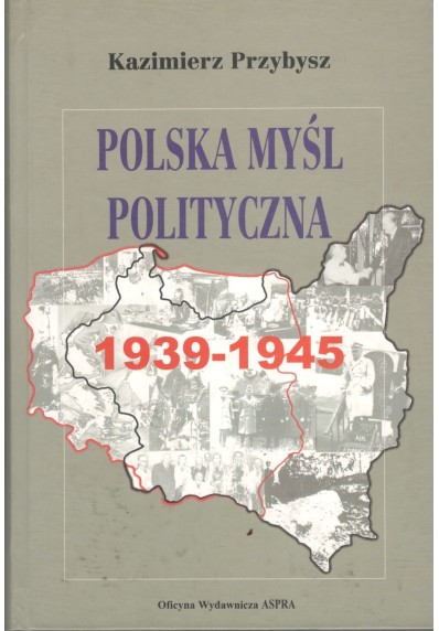 POLSKA MYŚL POLITYCZNA 1939 - 1945