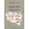 POLSKA MYŚL POLITYCZNA 1939 - 1945