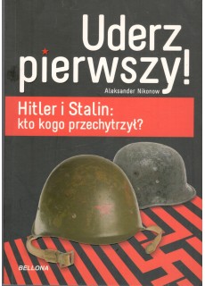 UDERZ PIERWSZY! HITLER I...