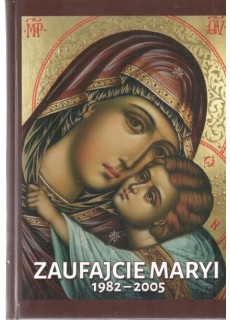 ZAUFAJCIE MARYI 1982-2005