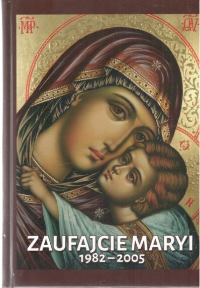 ZAUFAJCIE MARYI 1982-2005