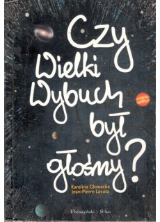 CZY WIELKI WYBUCH BYŁ GŁOŚNY?