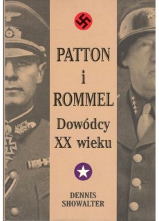 PATTON I ROMMEL. DOWÓDCY XX...