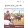 Kondotierzy 1300-1500. Niesławni włoscy najemnicy