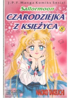 SAILORMOON. CZARODZIEJKA Z KSIĘŻYCA - TOM 8