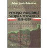 POCIĄGI PANCERNE WOJSKA POLSKIEGO 1918 - 1939