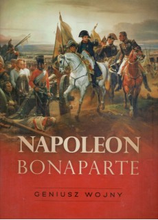 Napoleon Bonaparte. Geniusz...