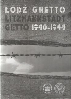 Łódź Ghetto - Litzmannstadt...