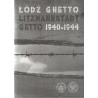 Łódź Ghetto - Litzmannstadt Getto 1940-1944