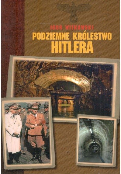 Podziemne królestwo Hitlera