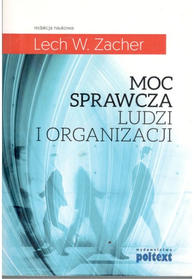 MOC SPRAWCZA LUDZI I ORGANIZACJI