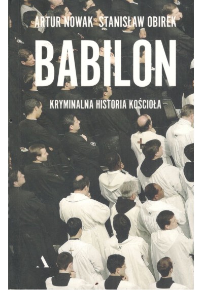 Babilon. Kryminalna historia kościoła