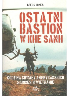 OSTATNI BASTION W KHE SANH