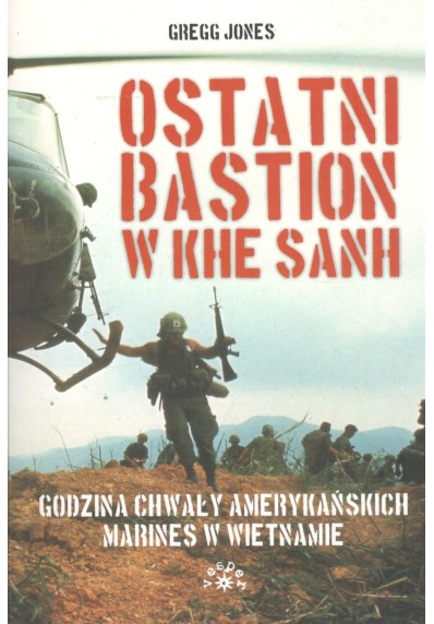 OSTATNI BASTION W KHE SANH