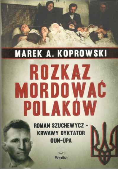 Rozkaz mordować Polaków