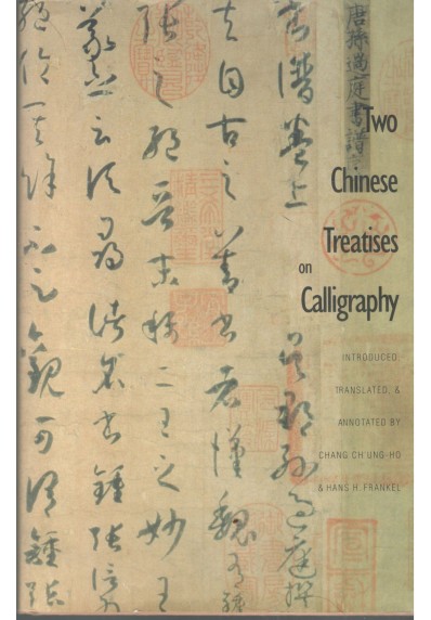 TWO CHINESE TREATISES ON CALLIGRAPHY