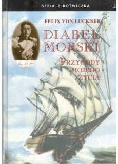 DIABEŁ MORSKI. PRZYGODY MOJEGO ŻYCIA