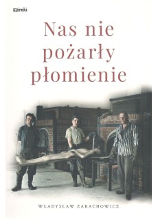 Nas nie pożarły płomienie