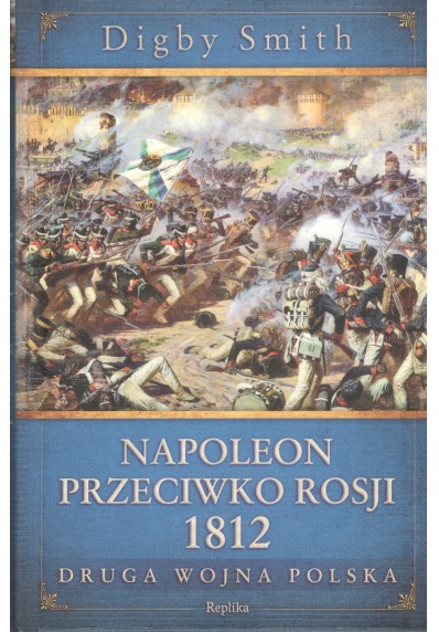 Napoleon przeciwko Rosji 1812