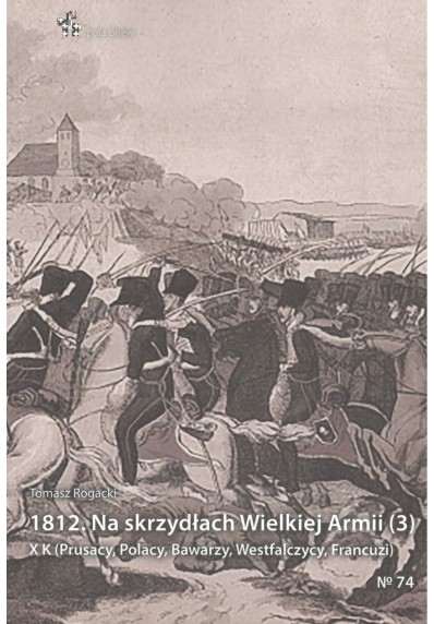 1812. Na skrzydłach Wielkiej Armii (3)