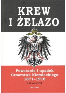 Krew i żelazo. Powstanie i...