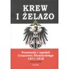 Krew i żelazo. Powstanie i upadek Cesarstwa Niemieckiego 1871-1918