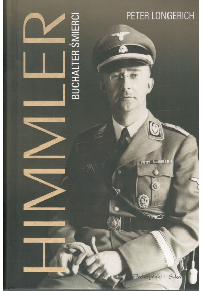 HIMMLER. BUCHALTER ŚMIERCI