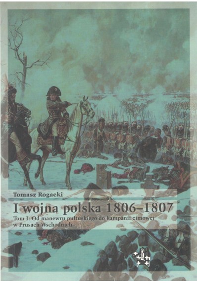 I wojna polska 1806-1807. Tom I i II