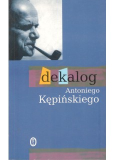 DEKALOG ANTONIEGO KĘPIŃSKIEGO