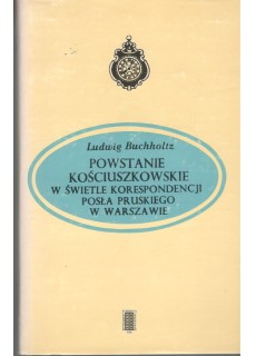 POWSTANIE KOŚCIUSZKOWSKIE W ŚWIETLE KORESPONDENCJI ...