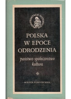 POLSKA W EPOCE ODRODZENIA