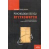 PSYCHOLOGIA DECYZJI RYZYKOWNYCH