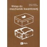 WSTĘP DO MECHANIKI KWANTOWEJ