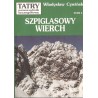 SZPIGLASOWY WIERCH (TATRY - PRZEWODNIK SZCZEGÓŁOWY, TOM 11)